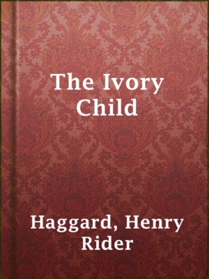 cover image of The Ivory Child